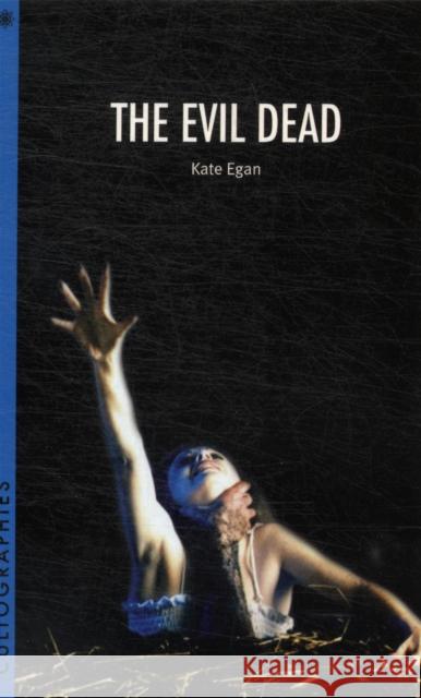 The Evil Dead Kate Egan 9781906660345