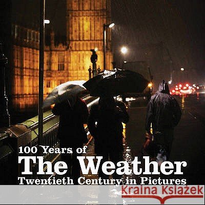 100 Years of the Weather PA Photos 9781906672249