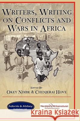 Writers, Writing on Conflicts and Wars in Africa  9781906704537 ADONIS & ABBEY PUBLISHERS LTD