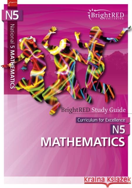 National 5 Mathematics Study Guide  9781906736415 Bright Red Publishing