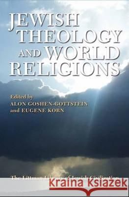 Jewish Theology and World Religions  9781906764098 Littman Library of Jewish Civilization