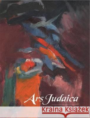 Ars Judaica: The Bar-Ilan Journal of Jewish Art, Volume 7 Bracha Yaniv Mirjam Rajner Ilia Rodov 9781906764333
