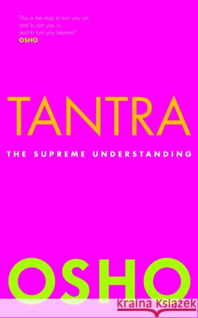 Tantra: The Supreme Understanding Osho 9781906787370