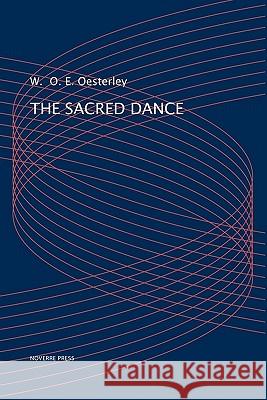 The Sacred Dance W O E Oesterley 9781906830182 The Noverre Press