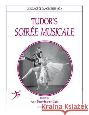 Tudor's Soire Musicale Ann Hutchinson Guest 9781906830793 Noverre Press