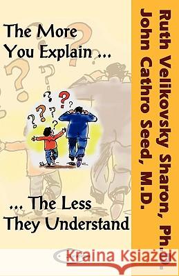 The More You Explain, The Less They Understand Sharon, Ruth Velikovsky 9781906833008 PARADIGMA LTD