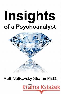 Insights of a Psychoanalyst Ruth Velikovsky Sharon 9781906833046 Paradigma Ltd