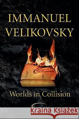 Worlds in Collision Immanuel Velikovsky 9781906833114 Paradigma Ltd