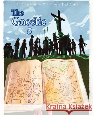 The Gnostic 5: A Journal of Gnosticism, Western Esotericism and Spirituality Smith, Andrew Phillip 9781906834159