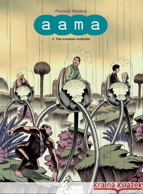 Aama Vol. 2: The Invisible Throng Frederik Peeters 9781906838836 Selfmadehero