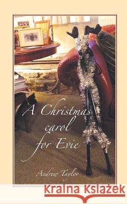 A Christmas Carol for Evie Andrew Taylor   9781906852375 Mosaique Press