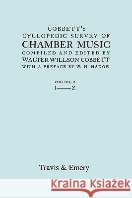 Cobbett's Cyclopedic Survey of Chamber Music. Vol.2 (L-Z). (Facsimile of first edition). Cobbett, Walter Willson 9781906857844 Travis and Emery Music Bookshop