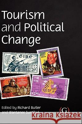 Tourism and Political Change Richard Butler Wantanee Suntikul 9781906884116 Goodfellow Publishers Limited