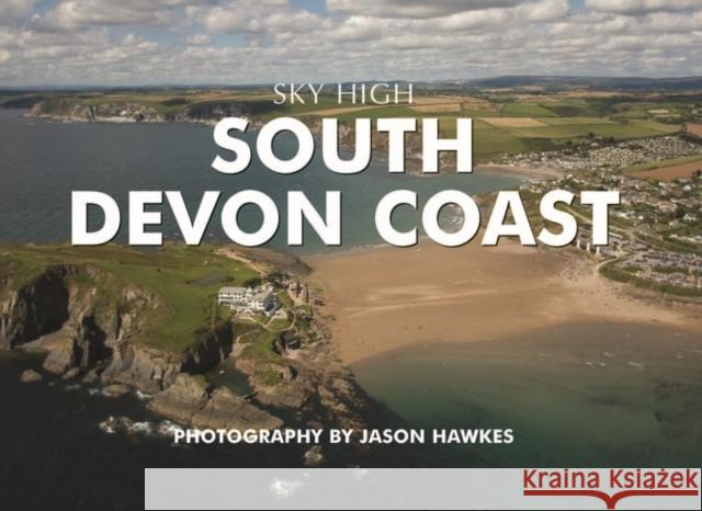 Sky High South Devon Coast Jason Hawkes 9781906887513