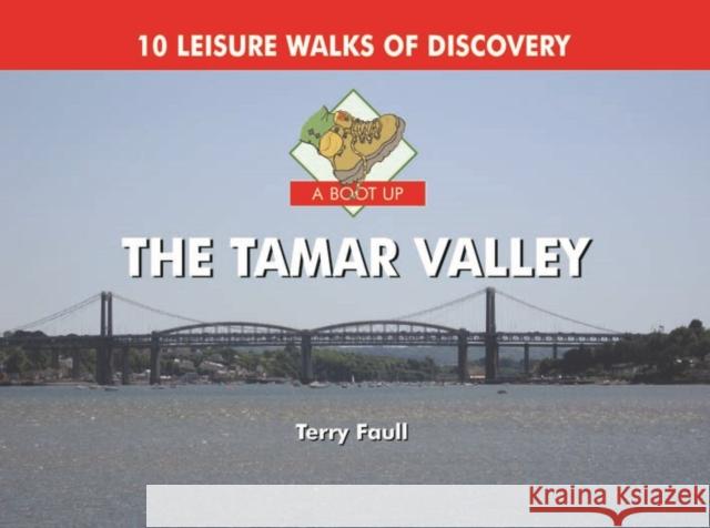 A Boot Up the Tamar Valley Terry Faull 9781906887643 HALSGROVE PUBLISHING