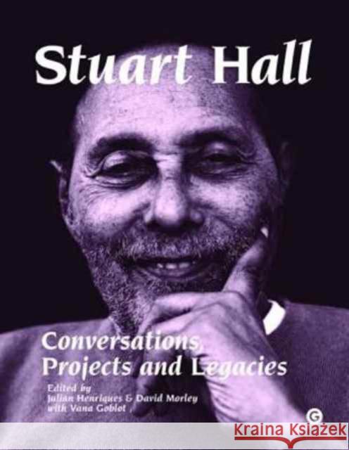 Stuart Hall: Conversations, Projects and Legacies Henriques, Julian 9781906897475