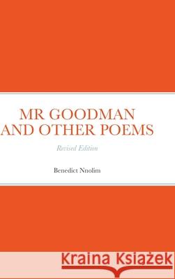 Mr Goodman and Other Poems B. N. Nnolim 9781906914684 Ben Nnolim Books