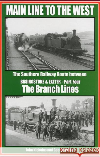 Main Line to the West: The Southern Railway Route Between Basingstoke and Exeter George Reeve 9781906919627