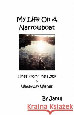 My Life On A Narrowboat Janul 9781906921057 Janul Publications