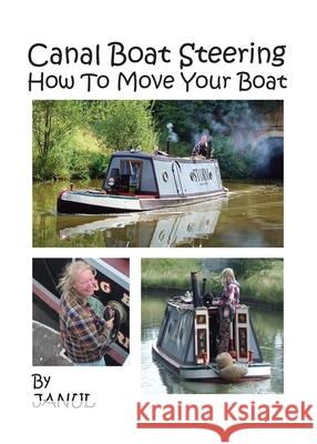 Canal Boat Steering - How To Move Your Boat Janul                                    Jan Knox 9781906921088 Janul Publications