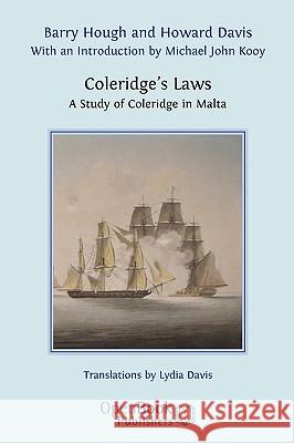 Coleridge's Laws. A Study of Coleridge in Malta Barry Hough, Howard Davis 9781906924126