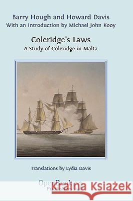 Coleridge's Laws. A Study of Coleridge in Malta Barry Hough, Howard Davis 9781906924133 Open Book Publishers