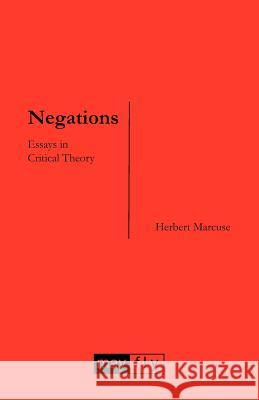 Negations: Essays in Critical Theory Marcuse, Herbert 9781906948047