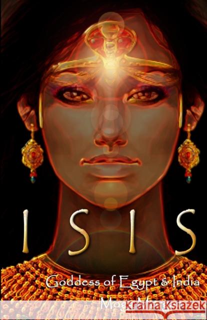 Isis: Goddess of Egypt & India Chris Morgan 9781906958718 Mandrake