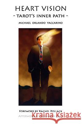 Heart Vision Michael Orlando Yaccarino, Nomandi Ellis, Rachel Pollack 9781906958817 Mandrake of Oxford