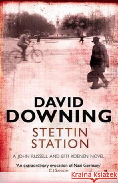 Stettin Station David Downing 9781906964603