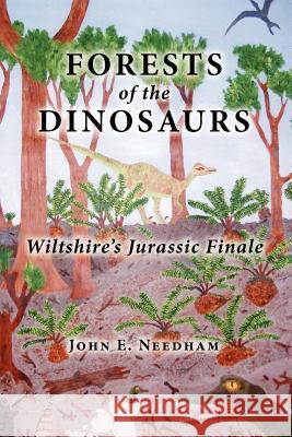 Forests of the Dionsaurs Needham, John E. 9781906978013 Hobnob Press