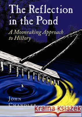 The Reflection in the Pond John Chandler 9781906978082 HOBNOB PRESS