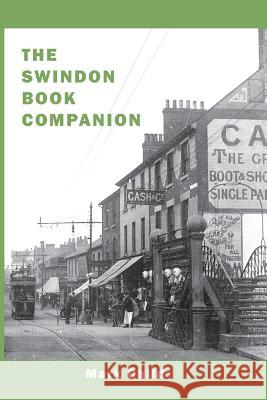 The Swindon Book Companion Mark Child 9781906978303 Hobnob Press