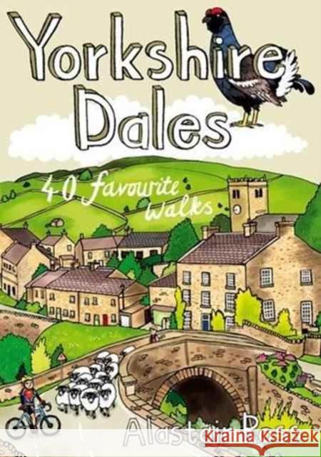 Yorkshire Dales: 40 Favourite Walks Ross, Alastair 9781907025549 Pocket Mountains Ltd