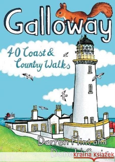 Galloway: 40 Coast & Country Walks Darren Flint Donald Greig  9781907025747