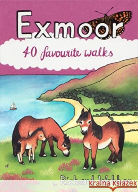 Exmoor: 40 favourite walks Richard Webber   9781907025907