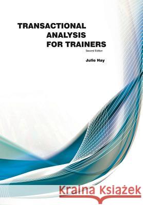 Transactional Analysis for Trainers Hay, Julie 9781907037009