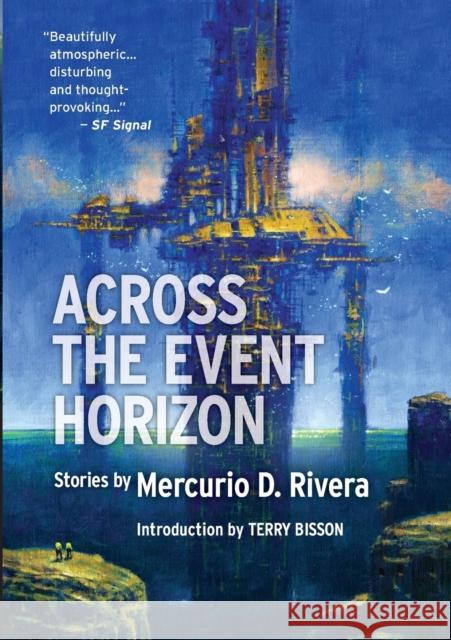 Across the Event Horizon Mercurio D Rivera, Terry Bisson 9781907069512