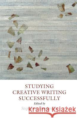 Studying Creative Writing - Successfully  9781907076862 Frontinus Ltd