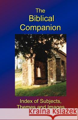The Biblical Companion: Index of Subjects, Themes and Images Dominic Breeze 9781907091032