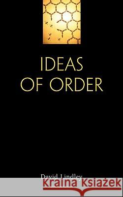 Ideas of Order Lindley, David 9781907100000