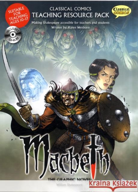 Macbeth Teaching Resource Pack Karen Wenborn 9781907127014 Classical Comics