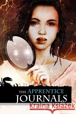 The Apprentice Journals J. Michael Shell 9781907133381