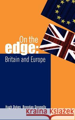 On the Edge: Britain and Europe Donnelly, Brendan 9781907144073