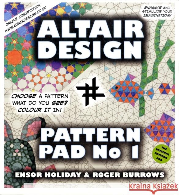 Altair Design Pattern Pad: Geometrical Colouring Book Ensor Holiday 9781907155000