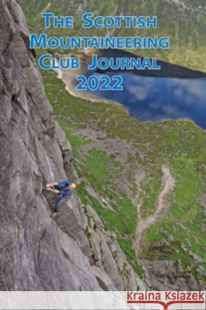The Scottish Mountaineering Club Journal 2022 G D Morrison   9781907233296 Scottish Mountaineering Club