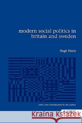 Modern Social Politics in Britain and Sweden: From Relief to Income Maintenance Heclo, Hugh 9781907301001