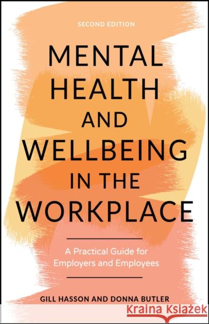 Mental Health and Wellbeing in the Workplace Donna Butler 9781907312984 John Wiley and Sons Ltd
