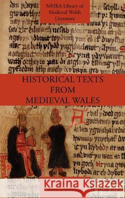 Historical Texts from Medieval Wales Patricia Williams 9781907322600 Modern Humanities Research Association