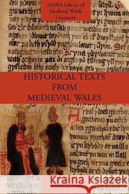 Historical Texts from Medieval Wales Patricia Williams 9781907322693